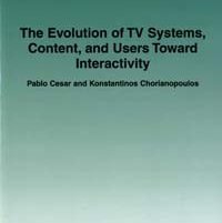 Nieuw boek van Pablo Cesar: ‘The Evolution of TV Systems, Content, and Users Toward Interactivity’